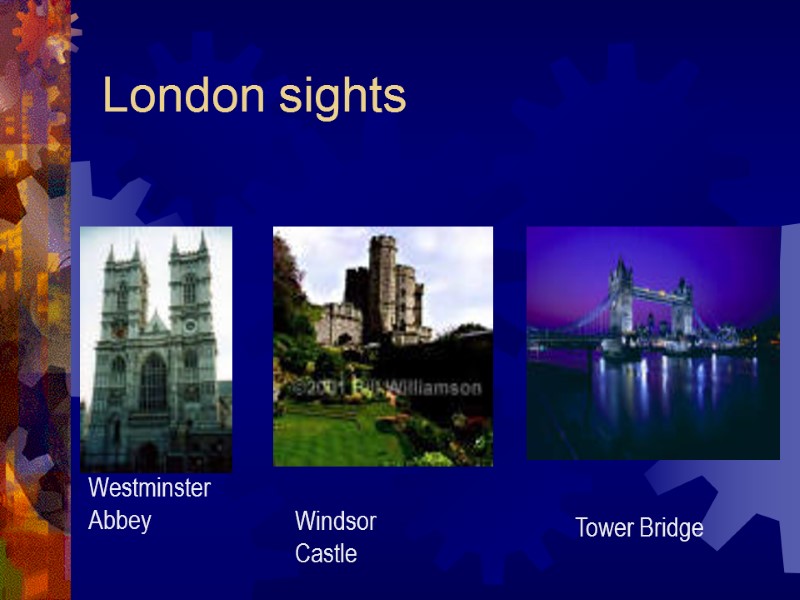 London sights Westminster Abbey Windsor Castle Tower Bridge